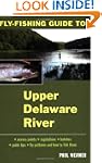 Fly Fishing Guide to the Upper Delawa...