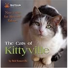 The Cats of Kittyville: New Lives for Rescued Felines by  Best Friends Animal Society