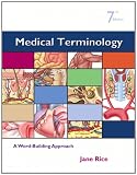Medical Terminology: A Word Building Approach (7th Edition)