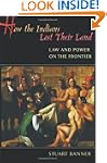 How the Indians Lost Their Land: Law...