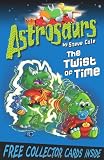 Astrosaurs: The Twist of Time: Book 17