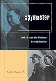Spymaster: Dai Li and the Chinese Secret Service