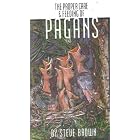 Click here to buy The Proper Care and Feeding of Pagans (Key Life Network) by  Steve Brown.