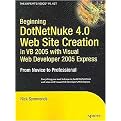 Beginning DotNetNuke 4.0 Web Site Creation, in VB 2005 With Visual Web Developer 2005 Express (From Novice to Professional) (Beginning: From Novice to Professional) (Paperback)