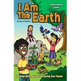 I Am The Earth: Positive Affirmation for Loving Our Planet (English and Spanish Edition)