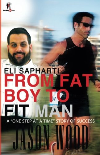 From Fat Boy to Fit Man: A 