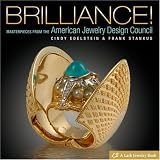 Brilliance! Masterpieces from The American Jewelry Design Council (Lark Jewelry Book) ~ Cindy Edelstein