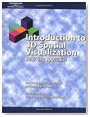 Introduction to 3D Spatial Visualization: An Active Approach (Book & CD)