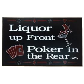 Liquor Up Front, Poker in the Rear - Poker Sign