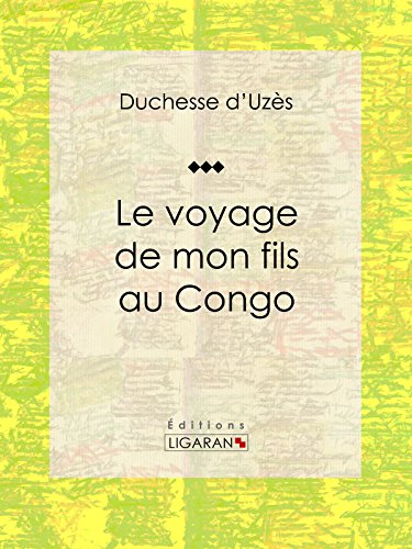 Le voyage de mon fils au Congo (French Edition)