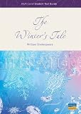 The "Winter`s Tale": AS/A-level Student Text Guide (Student Text Guides)