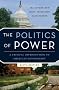 The Politics of Power: A Critical Introduction to American Government