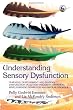Understanding Sensory Dysfunction: Learning, Development and Sensory Dysfunction in Autism Spectrum Disorders, ADHD, Learning Disabilities and Bipolar Disorder