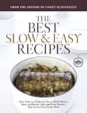 Best Slow and Easy Recipes: More than 250 Foolproof, Flavor-Packed Roasts, Stews, and Braises that let the Oven Do the Work (Best Recipe Classics)
