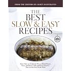 Best Slow and Easy Recipes: More than 250 Foolproof, Flavor-Packed Roasts, Stews, and... by Cook's Illustrated Magazine