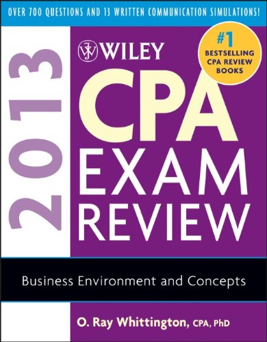 Wiley CPA Exam Review 2013, Business Environment and Concepts (Wiley CPA Examination Review: Business Environment & Concepts)