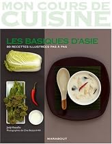 Les basiques d'Asie : 80 Recettes illustr&eacute;es pas &agrave; pas