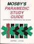 Mosby's Paramedic Study Guide: Certification Preparation and Review