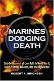 Marines Dodging Death