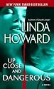 Up Close and Dangerous: A Novel