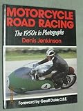 Motorcycle road racing : the 1950s in photographs