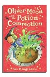 Oliver Moon & the Potion Commotion (Book 1)