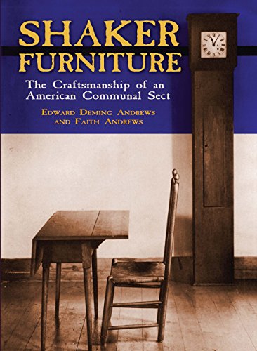 shaker furniture craftsmanship of an american communal sect