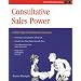 Crisp: Consultative Sales Power: Achieving Continuous Success (Fifty-Minute Series)