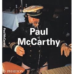 Paul Mccarthy (Contemporary Artists (Phaidon))