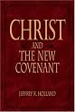 Christ and the New Covenant: The Messianic Message of the Book of Mormon