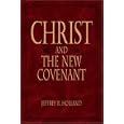 Christ and the New Covenant: The Messianic Message of the Book of Mormon by  Jeffrey R. Holland