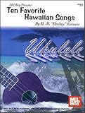 Mel Bay Presents Ten Favorite Hawaiian Songs