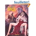 Borgia, Tome 1 � 4 : Du sang pour le pape ; Le pouvoir et l'inceste ; Les flammes du b�cher ; Tout est vanit� : Edition int�grale de luxe