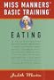 Miss Manners' Basic Training: Eating