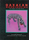 Oaxacan Woodcarving: The Magic in the Trees