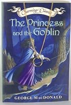 The Princess and the Goblin (Charming Classics)