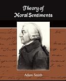 Theory of Moral Sentiments