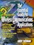 Essential Guide to Wireless Communications Applications, The (2nd Edition)