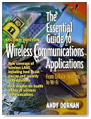 Essential Guide to Wireless Communications Applications, The (2nd Edition)