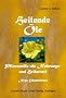 Heilende �le: Pflanzen�le als Nahrungs- und Heilmittel. Hilfe zur Selbsthilfe. Neue Erkenntnisse �ber Borretsch�l, Distel�l, Hanf�l, Lein�l, ... Weizenkeim�l und einer Anzahl �therischer �le