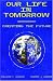Search : Our Life in Tomorrow: Creating the Future