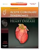 Acute Coronary Syndromes: A Companion to Braunwald's Heart Disease: Expert Consult - Online and Print, 2e