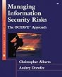 Managing Information Security Risks: The OCTAVE (SM) Approach