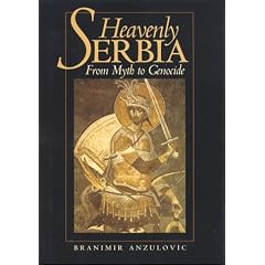 Heavenly Serbia: From Myth to Genocide
