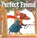 The Perfect Friend