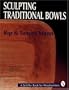 Sculpting Traditional Bowls (A Schiffer Book for Woodcarvers)