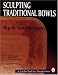 Books : Sculpting Traditional Bowls (A Schiffer Book for Woodcarvers)