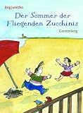 Der Sommer der Fliegenden Zucchinis - J&ouml;rg Juretzka