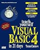 Teach Yourself Visual Basic 4 in 21 Days (Sams Teach Yourself)