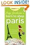 Suzy Gershman's Born to Shop Paris: The Ultimate Guide for People Who Love to Shop